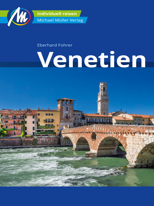 Titeldetails für Venetien Reiseführer Michael Müller Verlag nach Eberhard Fohrer - Verfügbar
